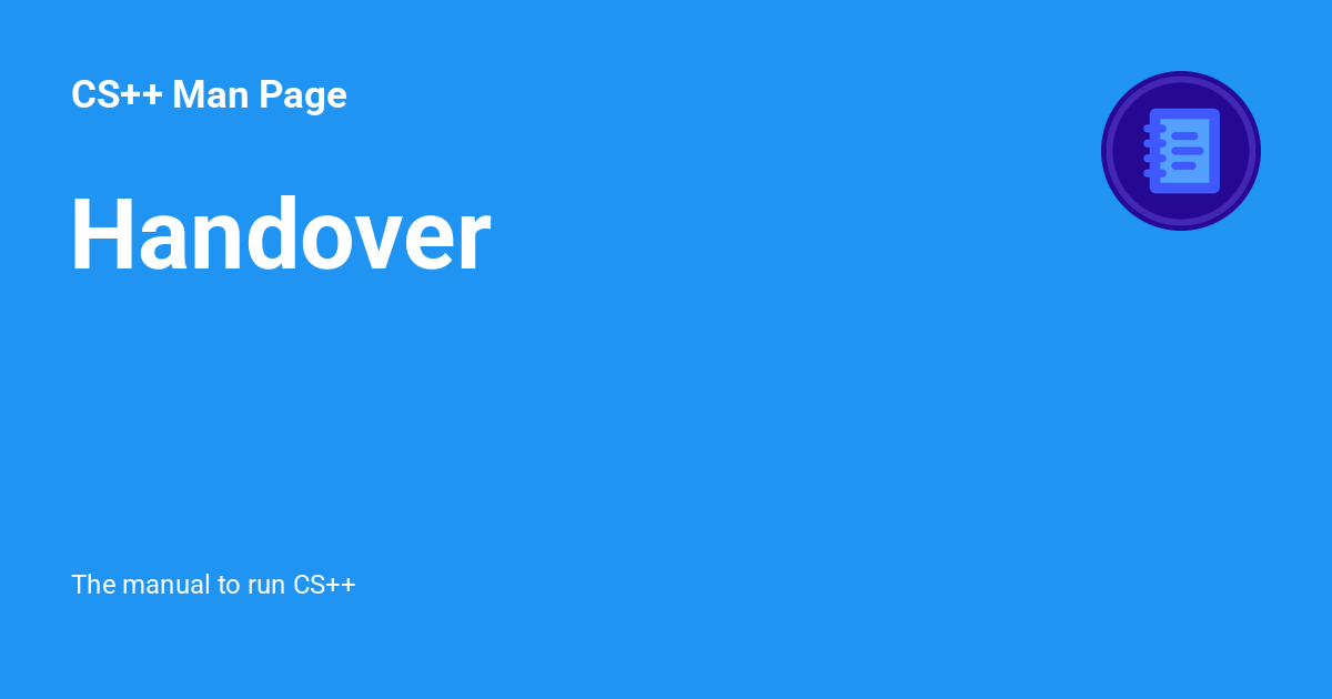 Handover - CS++ Man Page